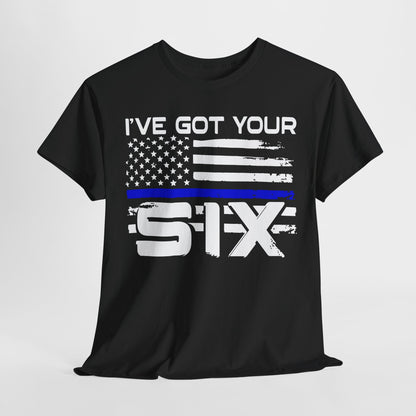I've Got Your Six - Law Enforcement T-Shirt