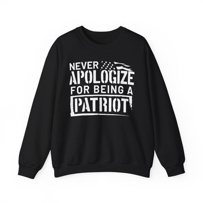 Never Apologize for Being a Patriot Sweatshirt