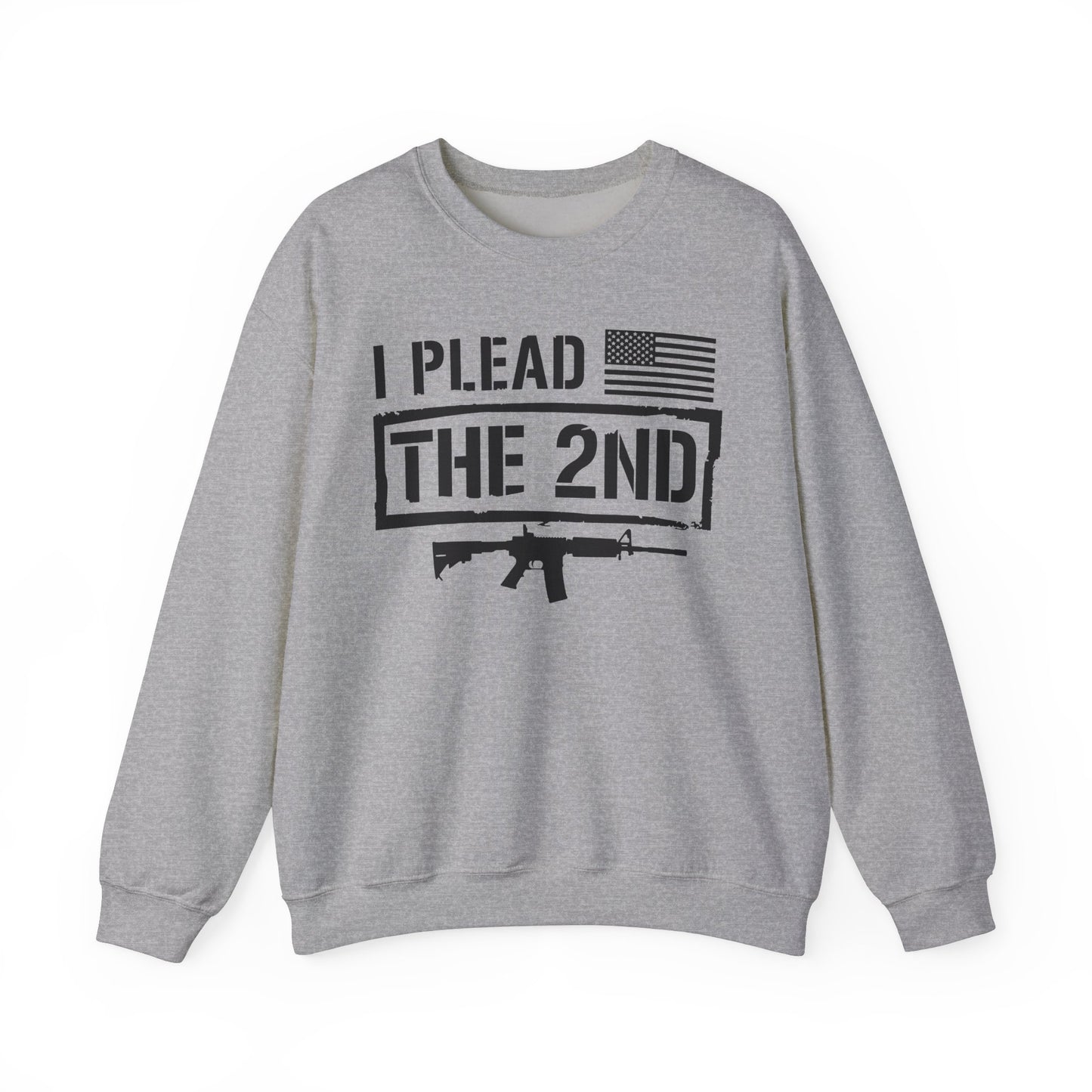 I Plead the Second Amendment Sweatshirt