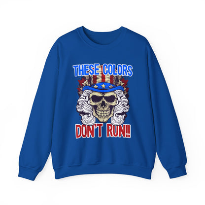These Colors Don't Run! #3 Sweatshirt