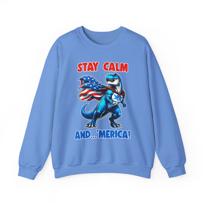 Stay Calm and... 'Merica! #1 Sweatshirt