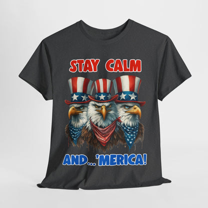 Stay Calm and... 'Merica! #2 T-Shirt