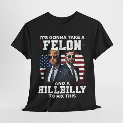Donald Trump and JD Vance - A Felon and a Hillbilly T-Shirt