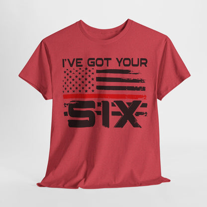 I've Got Your Six - Firefighter T-Shirt