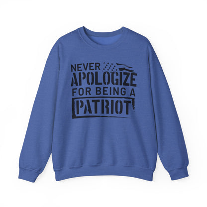 Never Apologize for Being a Patriot Sweatshirt