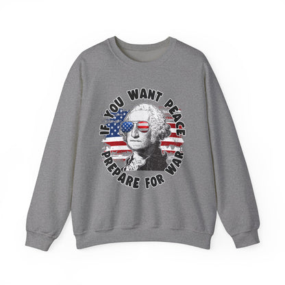 George Washington - If You Want Peace Sweatshirt