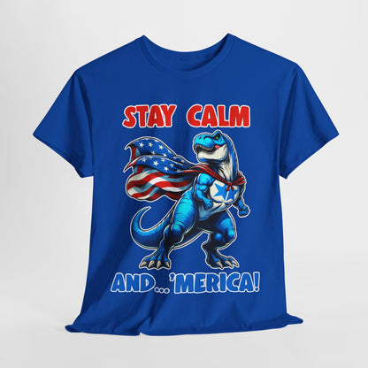 Stay Calm and... 'Merica! #1 T-Shirt