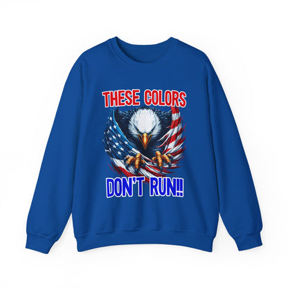 These Colors Don't Run! #2 Sweatshirt