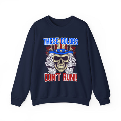 These Colors Don't Run! #3 Sweatshirt