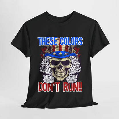 These Colors Don't Run! #3 T-Shirt