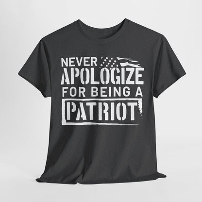 Never Apologize for Being a Patriot T-Shirt