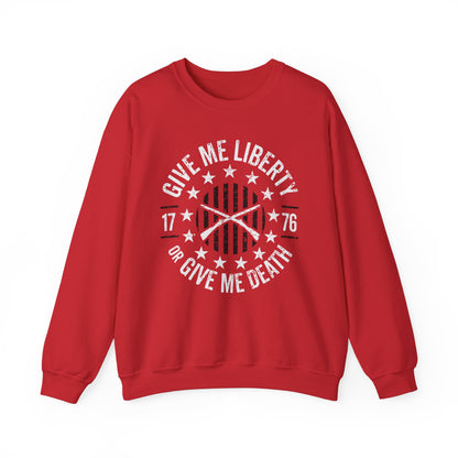 Give Me Liberty or Give Me Death Sweatshirt