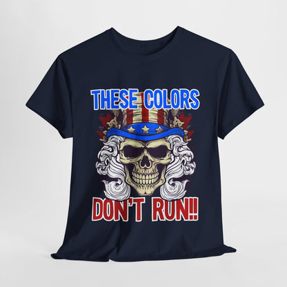 These Colors Don't Run! #3 T-Shirt