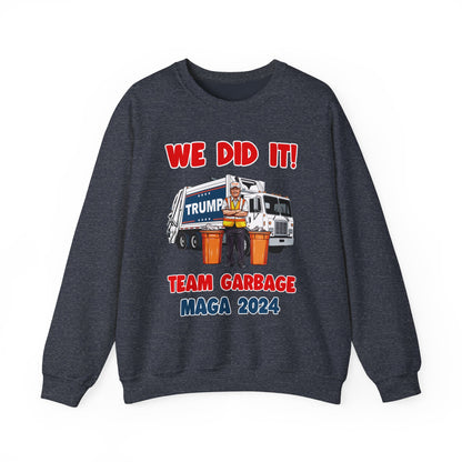 Donald Trump - Team Garbage We Did It! #2 Sweatshirt