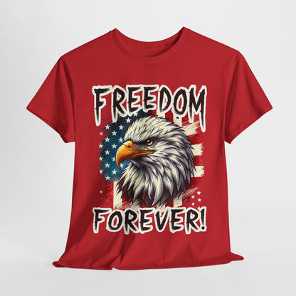 Freedom Forever! T-Shirt