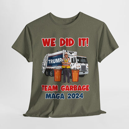 Donald Trump - Team Garbage We Did It! #2 T-Shirt