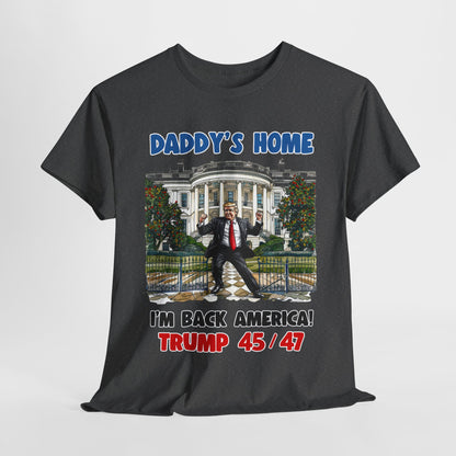 Donald Trump - Daddy's Home Dancing 45/47 T-Shirt