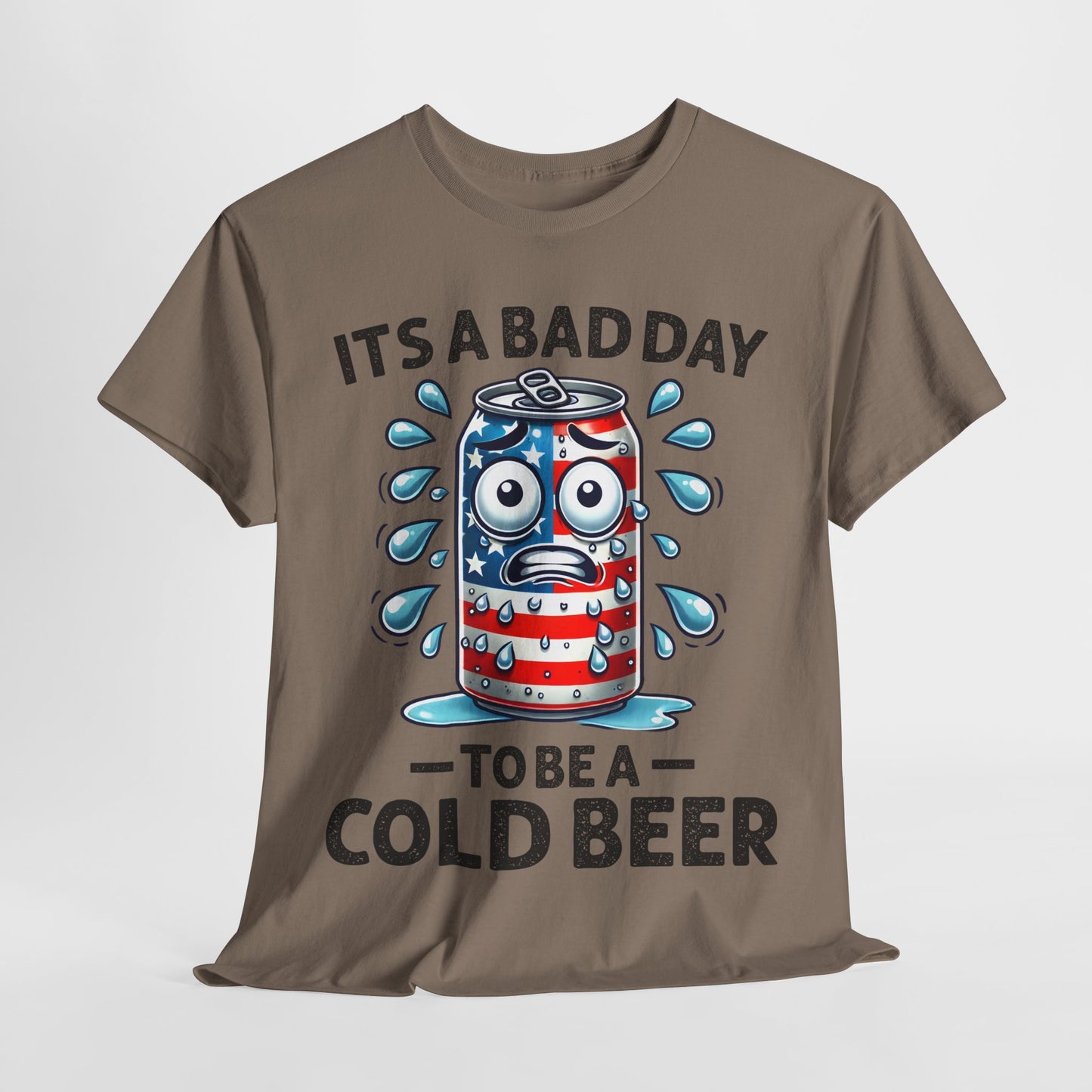 It's a Bad Day to be a Cold Beer T-Shirt