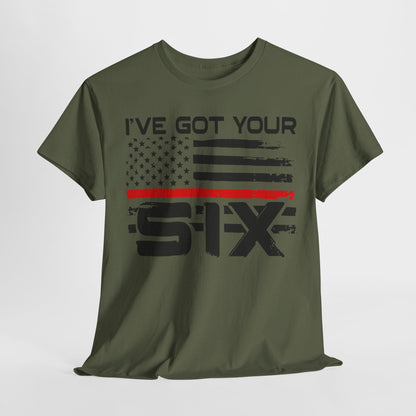 I've Got Your Six - Firefighter T-Shirt