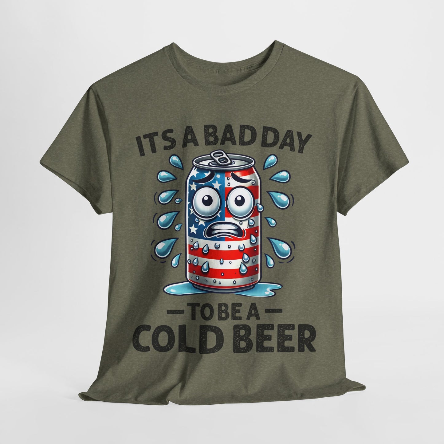 It's a Bad Day to be a Cold Beer T-Shirt