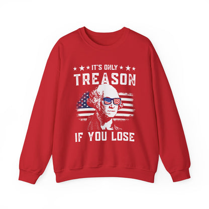 George Washington - It's Only Treason if You Loose Sweatshirt