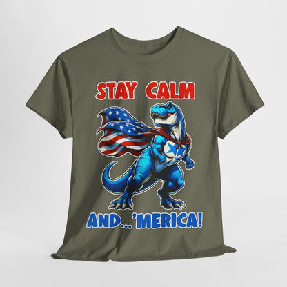 Stay Calm and... 'Merica! #1 T-Shirt