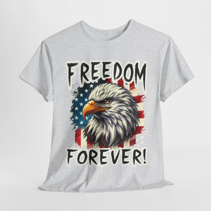 Freedom Forever! T-Shirt