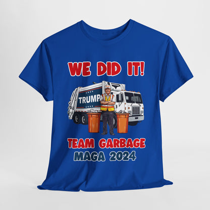 Donald Trump - Team Garbage We Did It! #2 T-Shirt