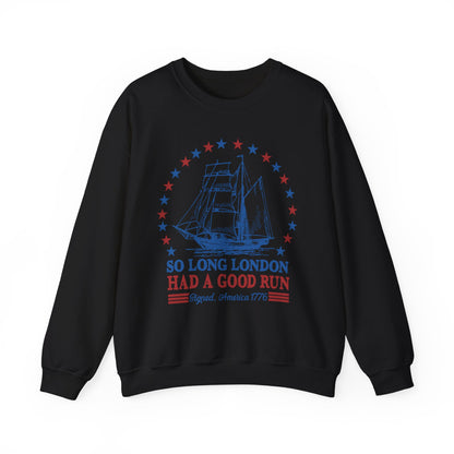 So Long London Had a Good Run Sweatshirt