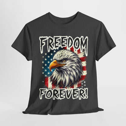 Freedom Forever! T-Shirt