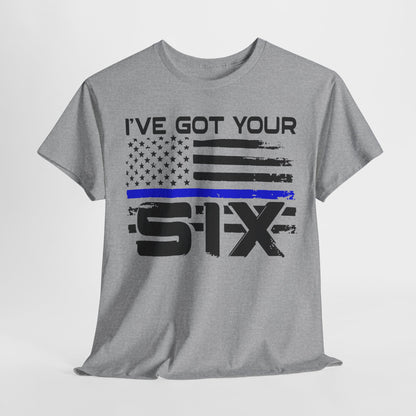 I've Got Your Six - Law Enforcement T-Shirt