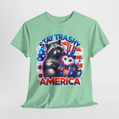 Stay Trashy America T-Shirt