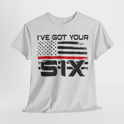 I've Got Your Six - Firefighter T-Shirt