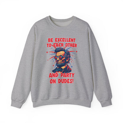 Abe Lincoln - Party on Dudes! Sweatshirt