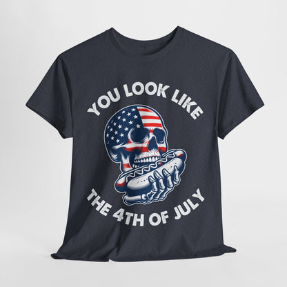 You Look Like the 4th of July #4 T-Shirt