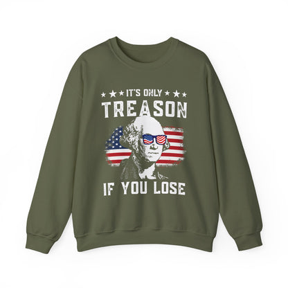 George Washington - It's Only Treason if You Loose Sweatshirt