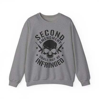 Second Amendment Shall Not Be Infringed Sweatshirt