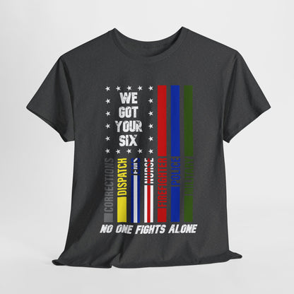 First Responders We Got Your Six T-Shirt