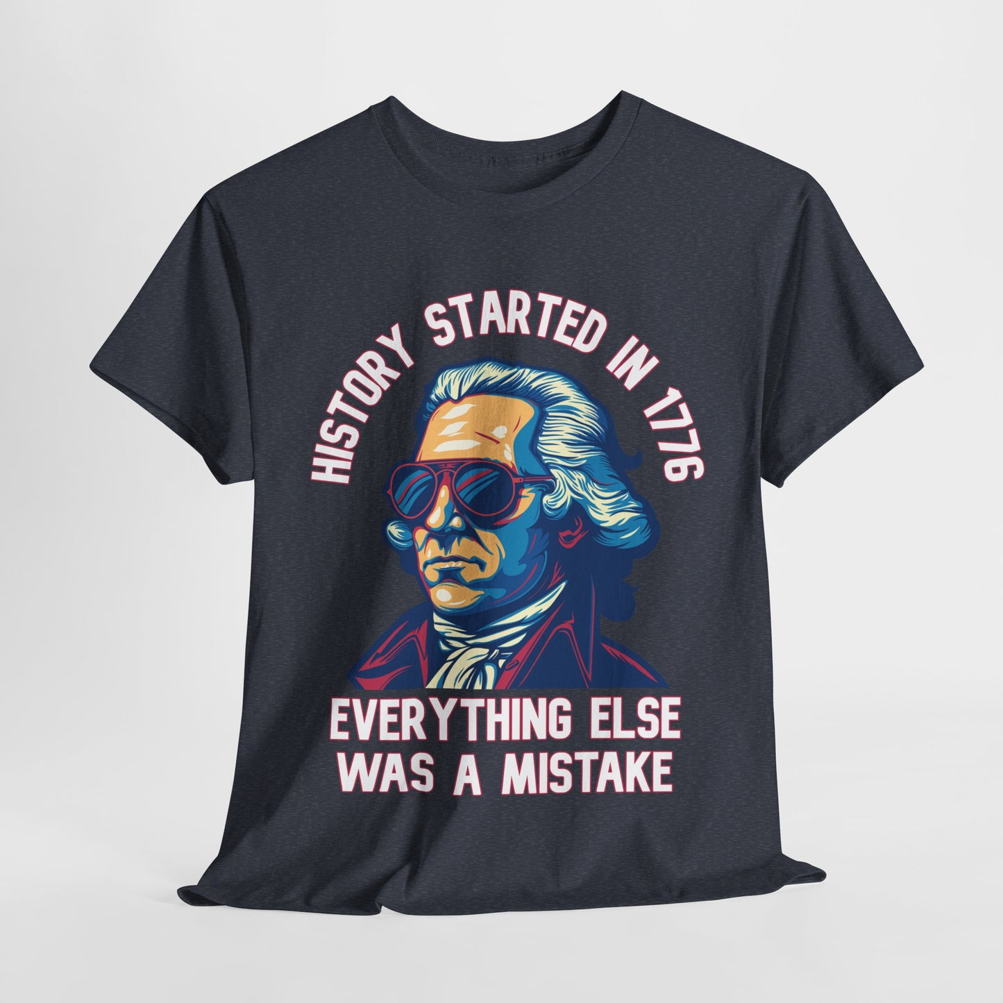 George Washington - History Started in 1776 T-Shirt