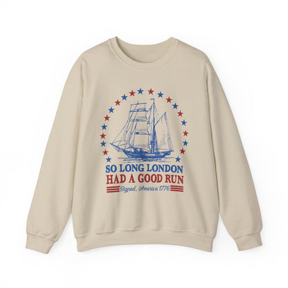 So Long London Had a Good Run Sweatshirt