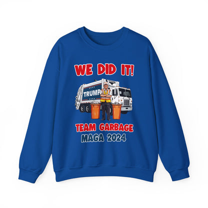Donald Trump - Team Garbage We Did It! #2 Sweatshirt