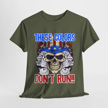 These Colors Don't Run! #3 T-Shirt