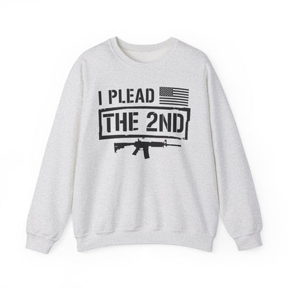 I Plead the Second Amendment Sweatshirt