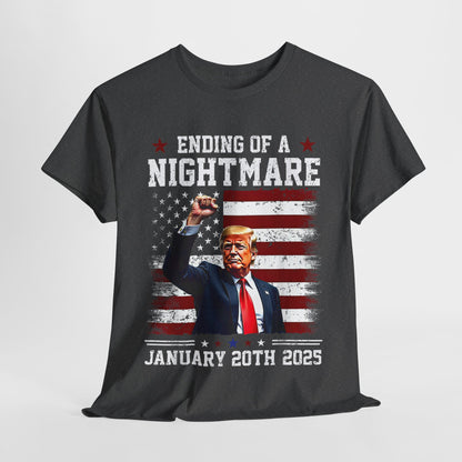 Donald Trump - Jan 20th Ending of a Nightmare T-Shirt
