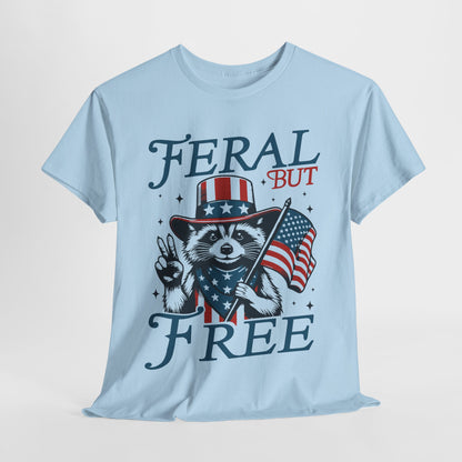 Feral But Free T-Shirt