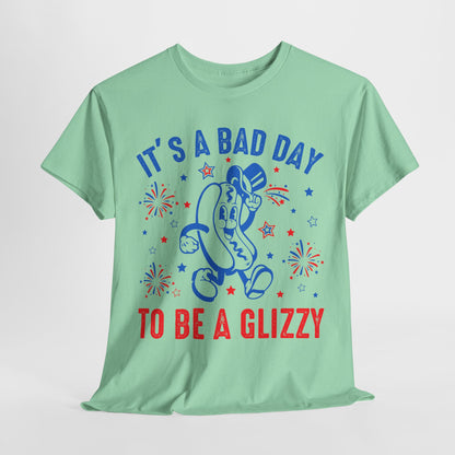 It's a Bad Day to be a Glizzy #2 T-Shirt