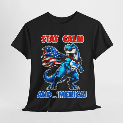 Stay Calm and... 'Merica! #1 T-Shirt
