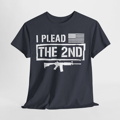 I Plead the Second Amendment T-Shirt