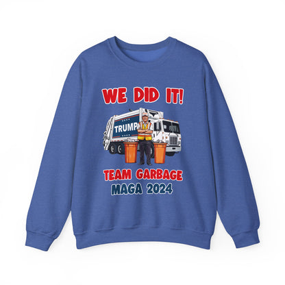 Donald Trump - Team Garbage We Did It! #2 Sweatshirt