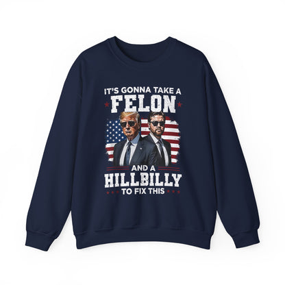 Donald Trump and JD Vance - A Felon and a Hillbilly Sweatshirt